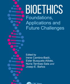 Bioethics: Foundations, Applications And Future Challenges (PDF)