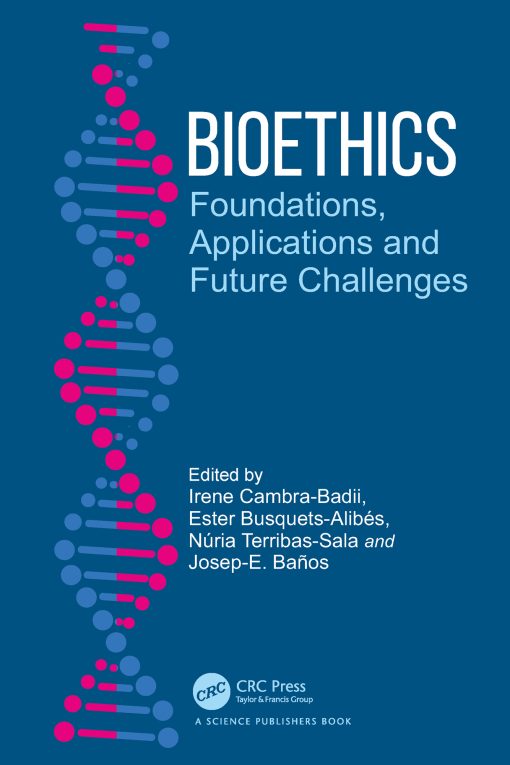 Bioethics: Foundations, Applications And Future Challenges (PDF)