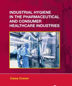 Industrial Hygiene In The Pharmaceutical And Consumer Healthcare Industries (EPUB)