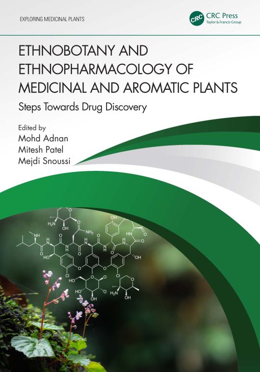 Ethnobotany And Ethnopharmacology Of Medicinal And Aromatic Plants: Steps Towards Drug Discovery (EPUB)