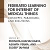 Federated Learning For Internet Of Medical Things: Concepts, Paradigms, And Solutions (PDF)