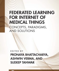 Federated Learning For Internet Of Medical Things: Concepts, Paradigms, And Solutions (EPUB)