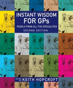 Instant Wisdom For GPs: Pearls From All The Specialities, 2nd Edition (EPUB)