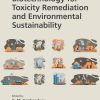 Biotechnology For Toxicity Remediation And Environmental Sustainability (PDF)