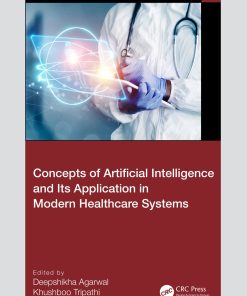 Concepts of Artificial Intelligence and its Application in Modern Healthcare Systems (PDF)