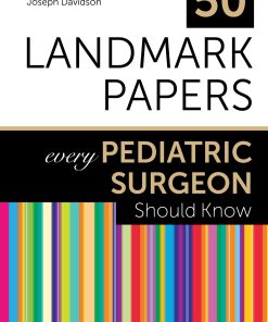 50 Landmark Papers Every Pediatric Surgeon Should Know (EPUB)