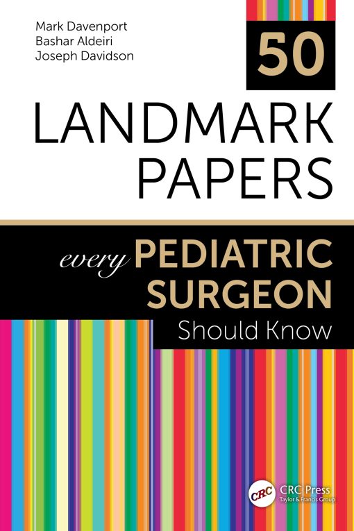 50 Landmark Papers Every Pediatric Surgeon Should Know (PDF)