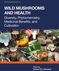 Wild Mushrooms And Health: Diversity, Phytochemistry, Medicinal Benefits, And Cultivation (PDF)