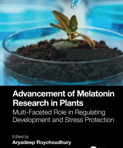 Advancement Of Melatonin Research In Plants: Multi-Faceted Role In Regulating Development And Stress Protection (EPUB)