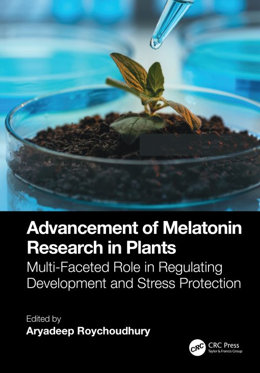 Advancement Of Melatonin Research In Plants: Multi-Faceted Role In Regulating Development And Stress Protection (PDF)