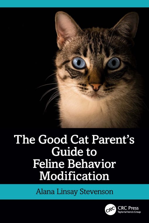 The Good Cat Parent’s Guide To Feline Behavior Modification (EPUB)