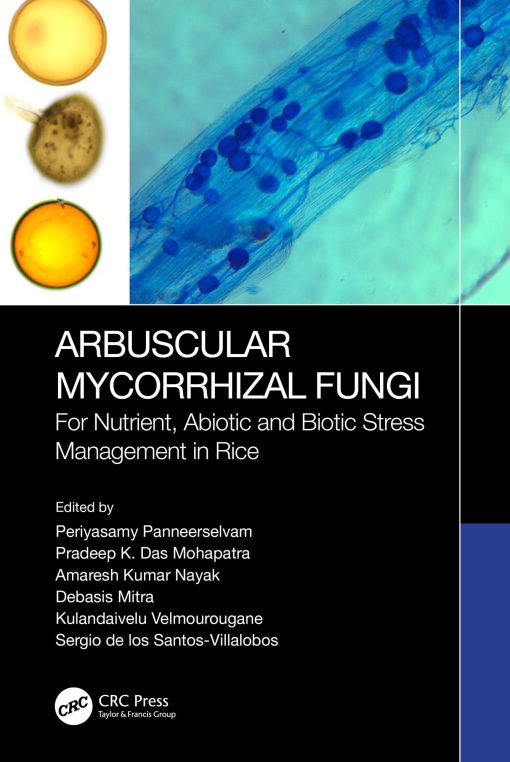 Arbuscular Mycorrhizal Fungi: For Nutrient, Abiotic And Biotic Stress Management In Rice (PDF)