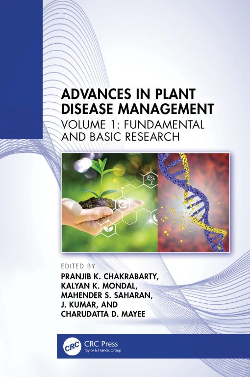 Advances In Plant Disease Management, Volume I: Fundamental And Basic Research (PDF)