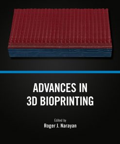 Advances In 3D Bioprinting (PDF)