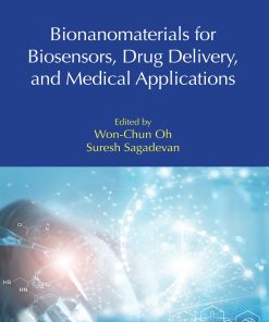 Bionanomaterials For Biosensors, Drug Delivery, And Medical Applications (EPUB)