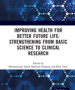 Improving Health For Better Future Life: Strengthening From Basic Science To Clinical Research (EPUB)