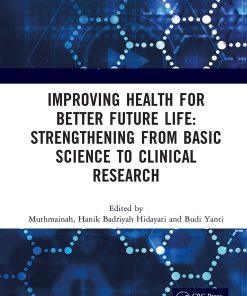 Improving Health For Better Future Life: Strengthening From Basic Science To Clinical Research (PDF)