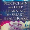 Blockchain and Deep Learning for Smart Healthcare (EPUB)