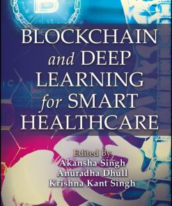 Blockchain and Deep Learning for Smart Healthcare (PDF)