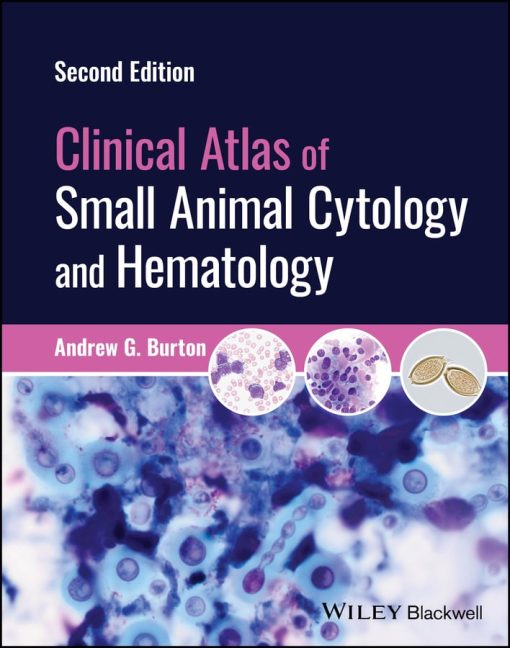 Clinical Atlas Of Small Animal Cytology And Hematology, 2nd Edition (PDF)