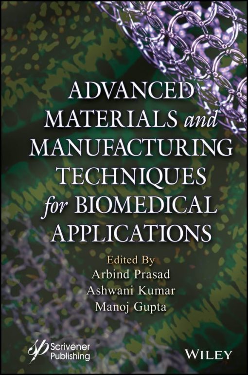 Advanced Materials and Manufacturing Techniques for Biomedical Applications (PDF)