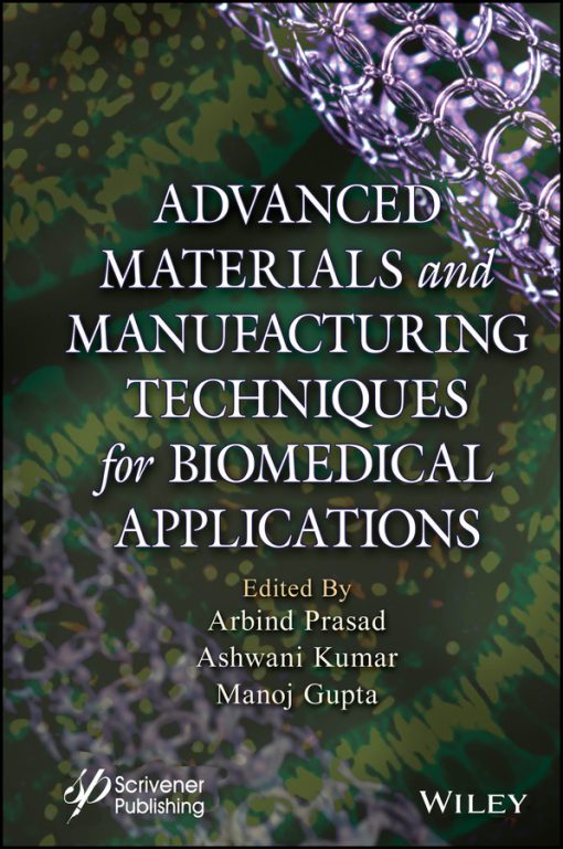 Advanced Materials and Manufacturing Techniques for Biomedical Applications (EPUB)