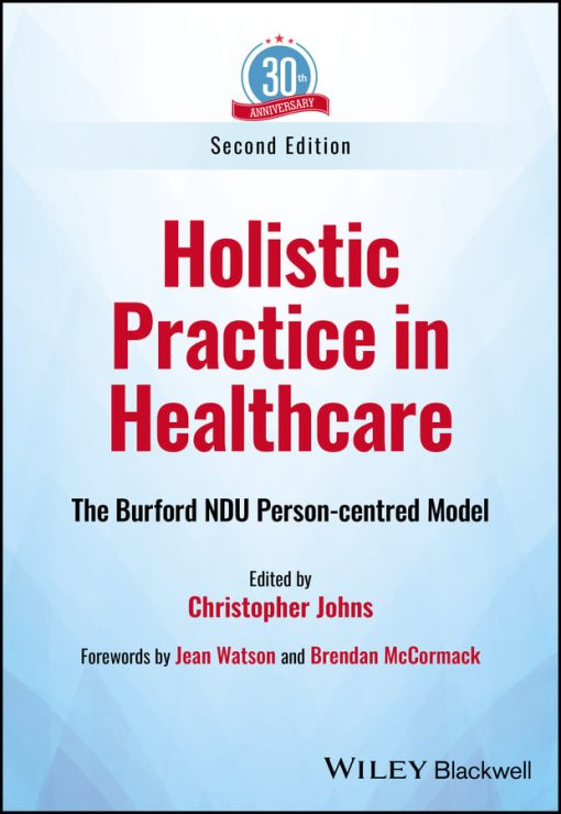 Holistic Practice in Healthcare: The Burford NDU Person-centred Model, 2nd Edition (EPUB)