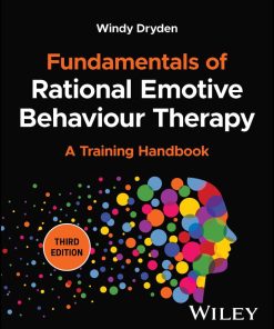 Fundamentals Of Rational Emotive Behaviour Therapy: A Training Handbook, 3rd Edition (EPUB)