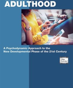 Emerging Adulthood: A Psychodynamic Approach To The New Developmental Phase Of The 21st Century (PDF)