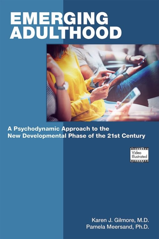 Emerging Adulthood: A Psychodynamic Approach To The New Developmental Phase Of The 21st Century (PDF)