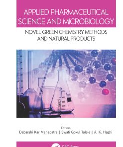 Applied Pharmaceutical Science and Microbiology: Novel Green Chemistry Methods and Natural Products (PDF)