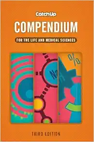 Catch Up Compendium, Third Edition: For The Life And Medical Sciences (PDF)