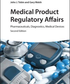 Medical Product Regulatory Affairs: Pharmaceuticals, Diagnostics, Medical Devices, 2nd Edition (PDF)