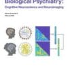 Biological Psychiatry: Cognitive Neuroscience and Neuroimaging PDF