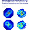 Biological Psychiatry: Cognitive Neuroscience and Neuroimaging PDF