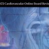 Mayo 2023 Cardiovascular Online Board Review (Videos + Slides)