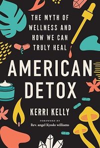 American Detox: The Myth Of Wellness And How We Can Truly Heal (EPUB)