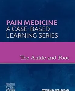 The Ankle And Foot: A Volume In The Pain Medicine: A Case Based Learning Series (EPUB)