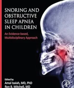 Snoring And Obstructive Sleep Apnea In Children: An Evidence-Based, Multidisciplinary Approach (EPUB)