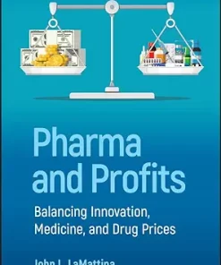 Pharma And Profits: Balancing Innovation, Medicine, And Drug Prices (EPUB)