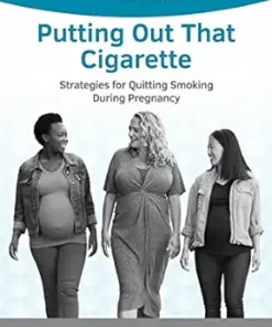 Putting Out That Cigarette: Strategies For Quitting Smoking During Pregnancy (ACOG Patient Education) (EPUB)