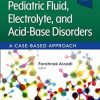 Pediatric Fluid, Electrolyte, And Acid-Base Disorders: A Case-Based Approach (EPUB)