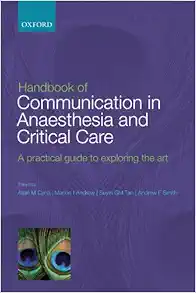 Handbook Of Communication In Anaesthesia & Critical Care: A Practical Guide To Exploring The Art (True PDF From Publisher)