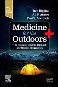 Medicine For The Outdoors: The Essential Guide To First Aid And Medical Emergencies, 7th Edition (EPUB)