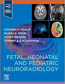 Fetal, Neonatal And Pediatric Neuroradiology (EPUB)