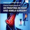 Clinical Applications Of 3D Printing In Foot And Ankle Surgery (EPUB)