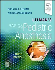 Litman’s Basics Of Pediatric Anesthesia, 3rd Edition (EPUB)