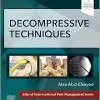 Decompressive Techniques (Atlas Of Interventional Pain Management) (EPUB)