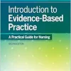 Introduction To Evidence Based Practice: A Practical Guide For Nursing, 2nd Edition (EPUB)