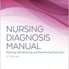 Nursing Diagnosis Manual: Planning, Individualizing, And Documenting Client Care, 6th Edition (PDF)